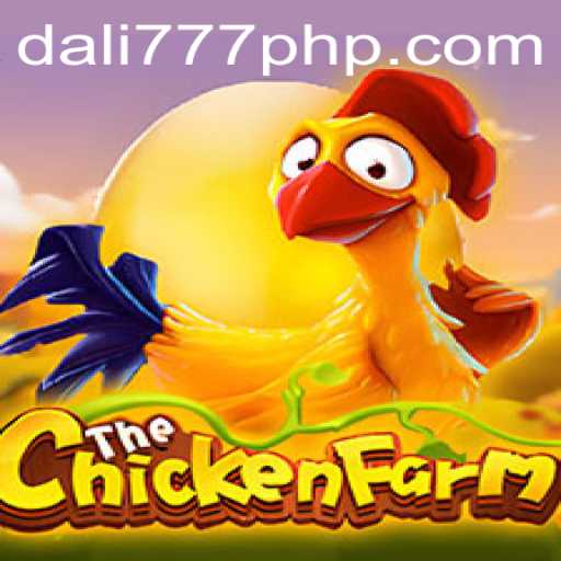Exploring the Phenomenon of ChickenFarm: A Dive into the Game with Dali777